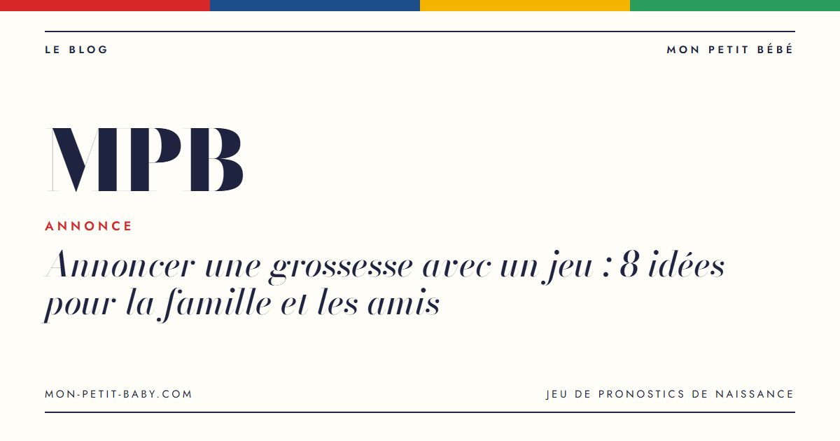 Annoncer une grossesse avec un jeu : 8 idées pour la famille et les amis