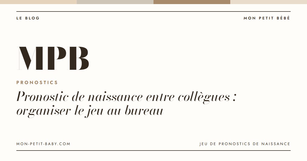 Pronostic de naissance entre collègues : organiser le jeu au bureau