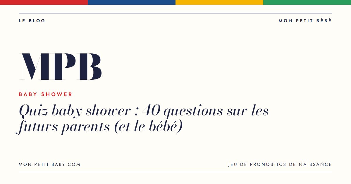 Quiz baby shower : 40 questions sur les futurs parents (et le bébé)